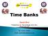 Time Banks Sarah Bird