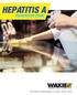 HEPATITIS A PREVENTION GUIDE. The Most Trusted Name In Clean. Since (800) WAXIE Hepatitis A Prevention Guide 1