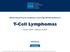 T-Cell Lymphomas. NCCN Clinical Practice Guidelines in Oncology (NCCN Guidelines ) Version February 22, NCCN.org.