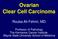 Ovarian Clear Cell Carcinoma
