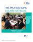 THE WORKSHOPS COURSE CATALOG. Customers Fall (October December)