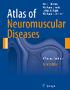 Eva L. Feldman Wolfgang Grisold James W. Russell Wolfgang N. Löscher. Atlas of. Neuromuscular Diseases. A Practical Guideline Second Edition