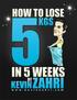 How To Lose 5kgs In 5 Weeks. table of content... 2