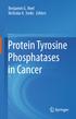 Benjamin G. Neel Nicholas K. Tonks Editors. Protein Tyrosine Phosphatases in Cancer