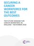 SECURING A CANCER WORKFORCE FOR THE BEST OUTCOMES