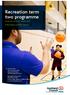 Recreation term two programme Howick Leisure Centre and