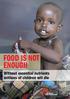 FOOD IS NOT ENOUGH Without essential nutrients millions of children will die