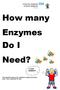 How many Enzymes Do I Need?