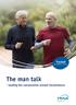 Trusted. by millions of men 1. The man talk. - leading the conversation around incontinence