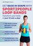 SPORT2PEOPLE LOOP BANDS Transform your body in just 15 min a day!