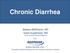 Chronic Diarrhea. Barbara McElhanon, MD Subra Kugathasan, MD. Emory University School of Medicine. Resident Education Series