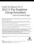 Health Net Medicare Part D Tier Employer Group Formulary (List of Covered Drugs)