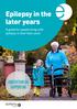 Epilepsy in the later years. A guide for people living with epilepsy in their later years