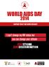 WORLD AIDS DAY. I can t change my HIV status but you can change your attitude ZEROSTIGMA ZERODISCRIMINATION CAMPAIGN TOOLKIT AND GUIDING MESSAGES