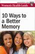 No matter what your age, it s never too late to take steps to prevent memory loss. A