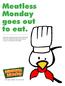 Meatless Monday goes out to eat. Tips, Info and Resources that will help introduce Meatless Monday options to your customers and staff!