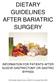 DIETARY GUIDELINES AFTER BARIATRIC SURGERY
