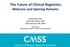David Hoyt, MD David W. Parke II, MD Helen Burstin, MD, MPH. May 10, 2018 CMSS Registry Summit: The Future of Clinical Registries