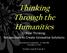 Thinking Through the Humanities