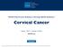 Cervical Cancer. NCCN Clinical Practice Guidelines in Oncology (NCCN Guidelines ) Version October 10, 2016 NCCN.org.