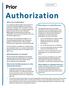 Prior January 2016 Authorization What Is Prior Authorization? What Happens at a Retail Pharmacy? Please Note:    Which Medications Are Included?