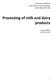 Processing of milk and dairy products