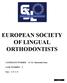 EUROPEAN SOCIETY OF LINGUAL ORTHODONTISTS