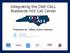 Integrating the ONE CALL Statewide HIV Call Center. Presented by: Tyffany Evans Coleman