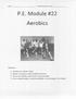 Aerobics. P.E. Module # Carefully read all information. Directions: