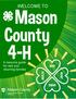 WELCOME TO. Mason County 4-H. A resource guide for new and returning families HEAD HEALTH HEART HANDS