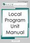 NASW-NC Local Program Unit Manual Page 1 of 17. Local Program Unit Manual