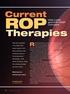 ROP. Therapies. Current. Randomizing infants to receive either retinal laser or intravitreal. How Laser and Anti-VEGF Compare