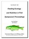 Feeding Ecology. and Nutrition in Fish. Symposium Proceedings