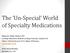 The Un-Special World of Specialty Medications