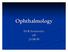 Ophthalmology. Dr.R.Arulnanthy GP 25/08/09