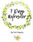 7 Day. Refresher. By Toni Fogarty