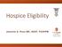 Hospice Eligibility. Jeanette S. Ross MD, AGSF, FAAHPM