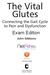 The Vital Glutes. Connecting the Gait Cycle to Pain and Dysfunction. Exam Edition. John Gibbons. Chichester, England