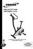VELOCITY 420 STATIONARY CYCLE STATIONARY CYCLE CARE, INSTRUCTION AND ASSEMBLY MANUAL