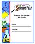 Science Fair Rules. 1. All students are expected to take part in the Science Fair. Entries must follow all Science Fair rules.