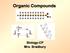 Organic Compounds. Biology-CP Mrs. Bradbury