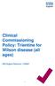 Clinical Commissioning Policy: Trientine for Wilson disease (all ages)