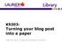 KS203: Turning your blog post into a paper. Joanne Oud, Cultural Studies Librarian