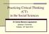 Practicing Critical Thinking (CT) in the Social Sciences. Dr Carlos Moreno-Leguizamon Jadavpur University Kolkata, 18 th April 2012