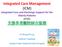 Integrated Care Management (ICM) Integrated Care and Discharge Support for the Elderly Patients (ICDS) 支援長者離院綜合服務