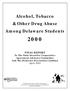 Alcohol, Tobacco & Other Drug Abuse Among Delaware Students