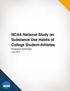 STUDY BACKGROUND. NCAA National Study on Substance Use Habits of College Student-Athletes. Executive Summary