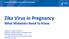 Centers for Disease Control and Prevention Zika Virus in Pregnancy What Midwives Need To Know