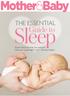 THE ESSENTIAL. Sleep. Guide to. Expert advice to help you and your baby get a good night s rest starting tonight!