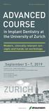 ADVANCED COURSE. in Implant Dentistry at the University of Zurich. Modern, clinically relevant concepts and hands-on workshops. September 5 7, 2019